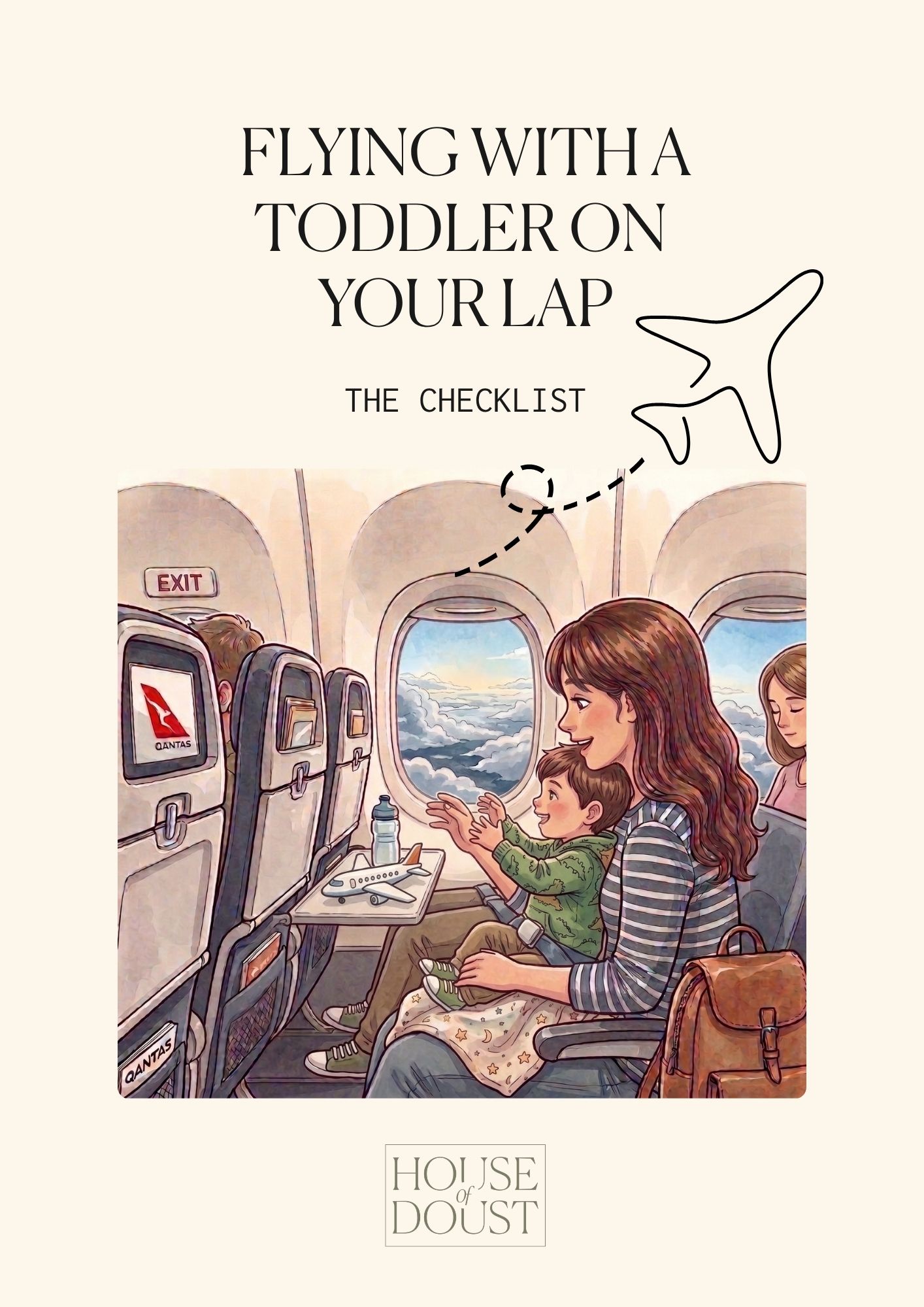 A cover graphic titled 'Flying with a Toddler on Your Lap: The Checklist' from House of Doust, illustrated with a mum and her toddler son on a Qantas flight, him reaching toward the window as clouds drift by outside.